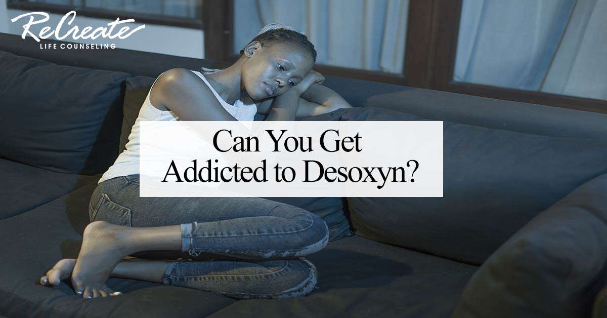 Can You Get Addicted to Desoxyn?