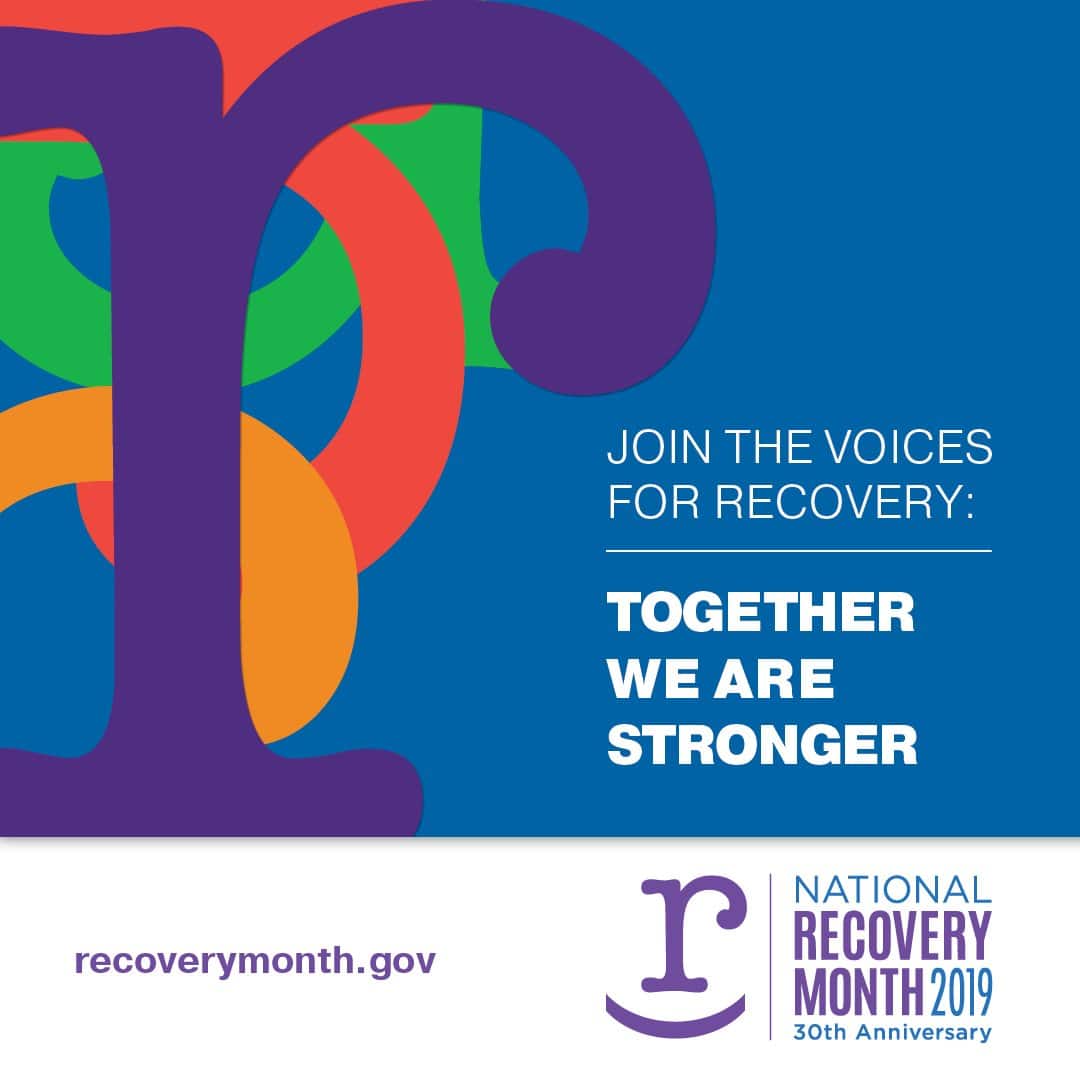Celebrate Recovery Month: " Join the voices in recovery. Together we are ...