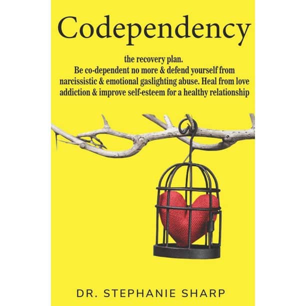 Codependency: the recovery plan. Be co