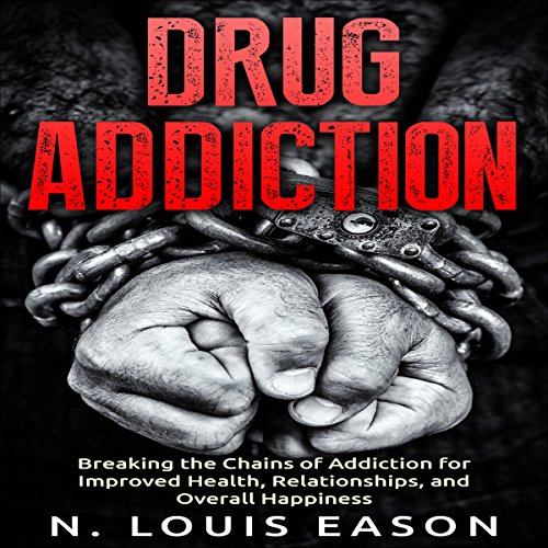 Drug Addiction: Breaking the Chains of Addiction for Improved Health ...