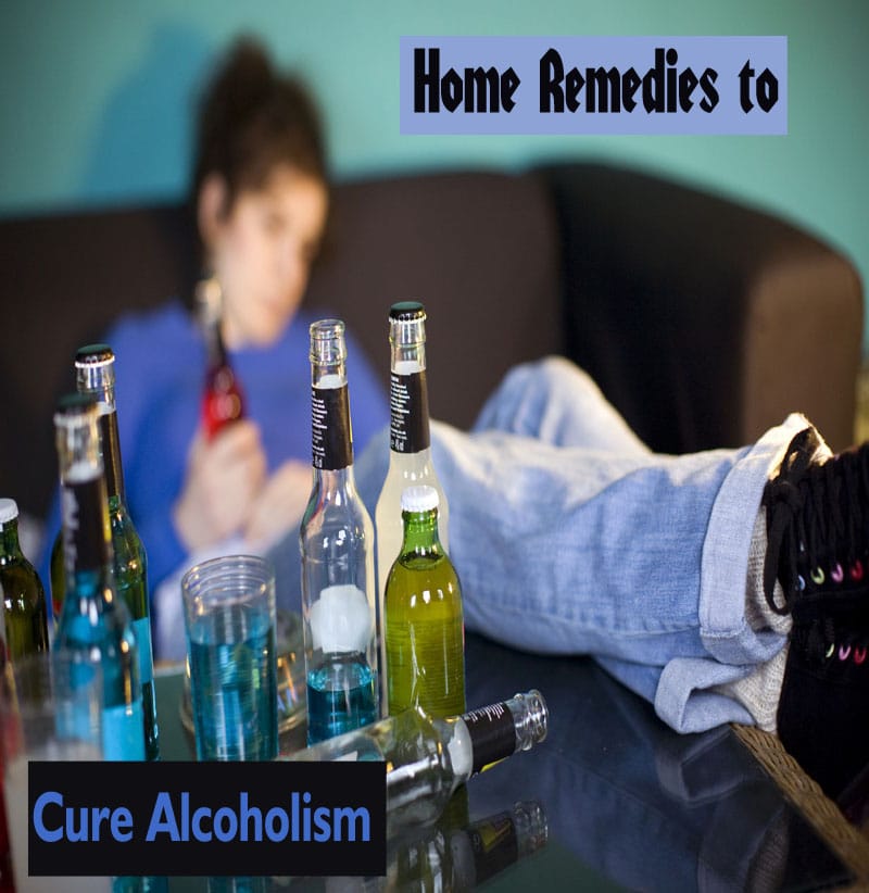 Home Remedies to Cure Alcoholism