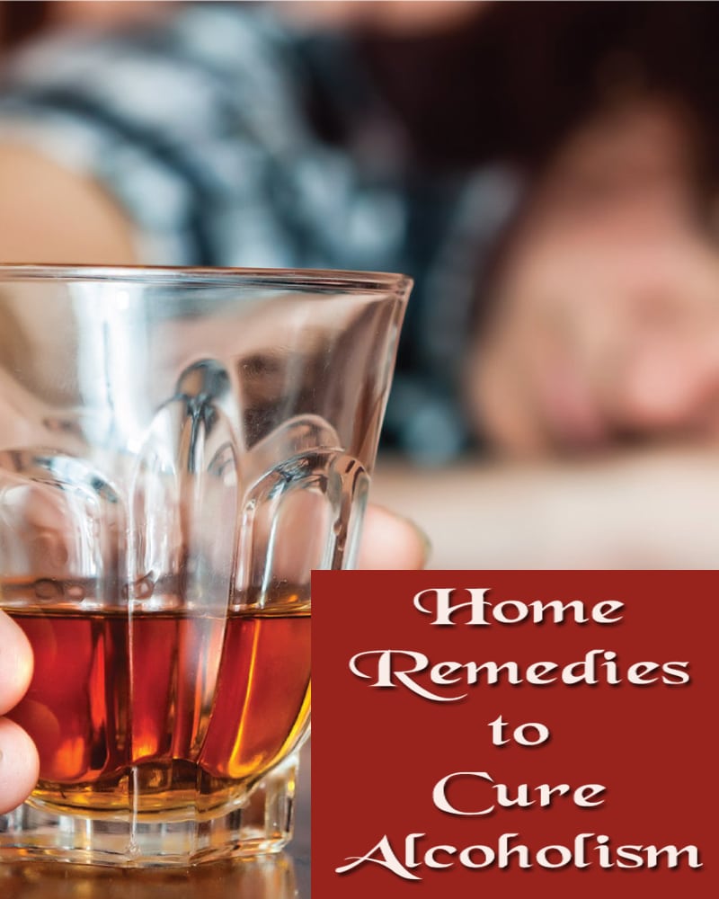 Home Remedies to Cure Alcoholism