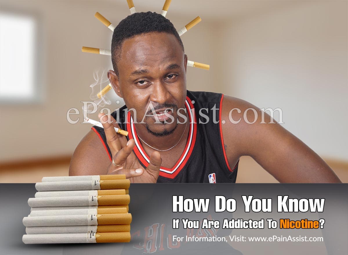 How Do You Know If You Are Addicted To Nicotine &  How Long ...