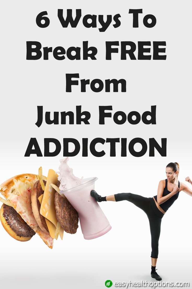 How To Break Junk Food Addiction
