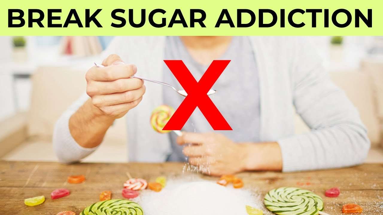How to Break Sugar Addiction / Help stop the root cause of ...