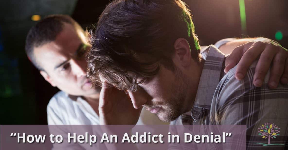 How to Help Someone in Denial of Their Addiction