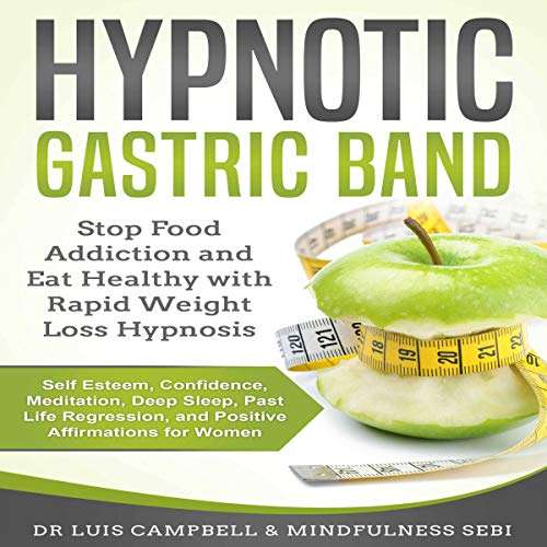 Hypnotic Gastric Band: Stop Food Addiction and Eat Healthy with Rapid ...