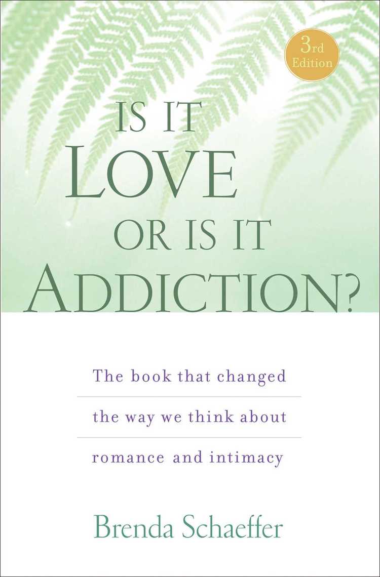 Is It Love or Is It Addiction by Brenda Schaeffer