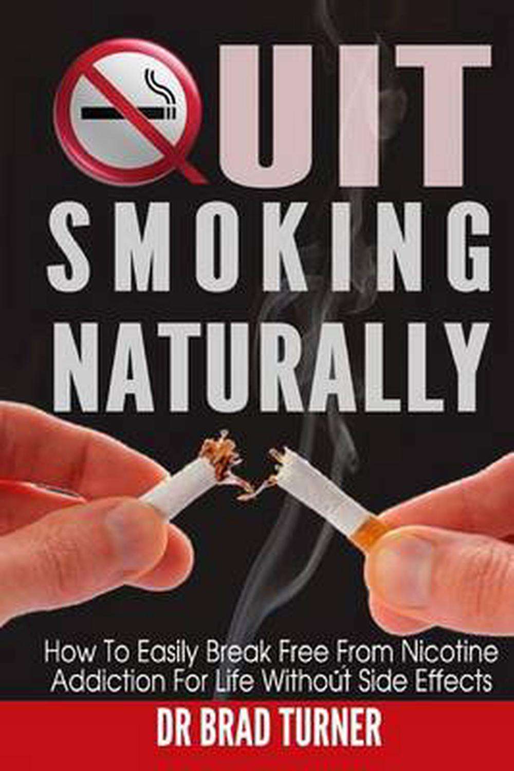 Quit Smoking Naturally: How to Break Free from Nicotine ...