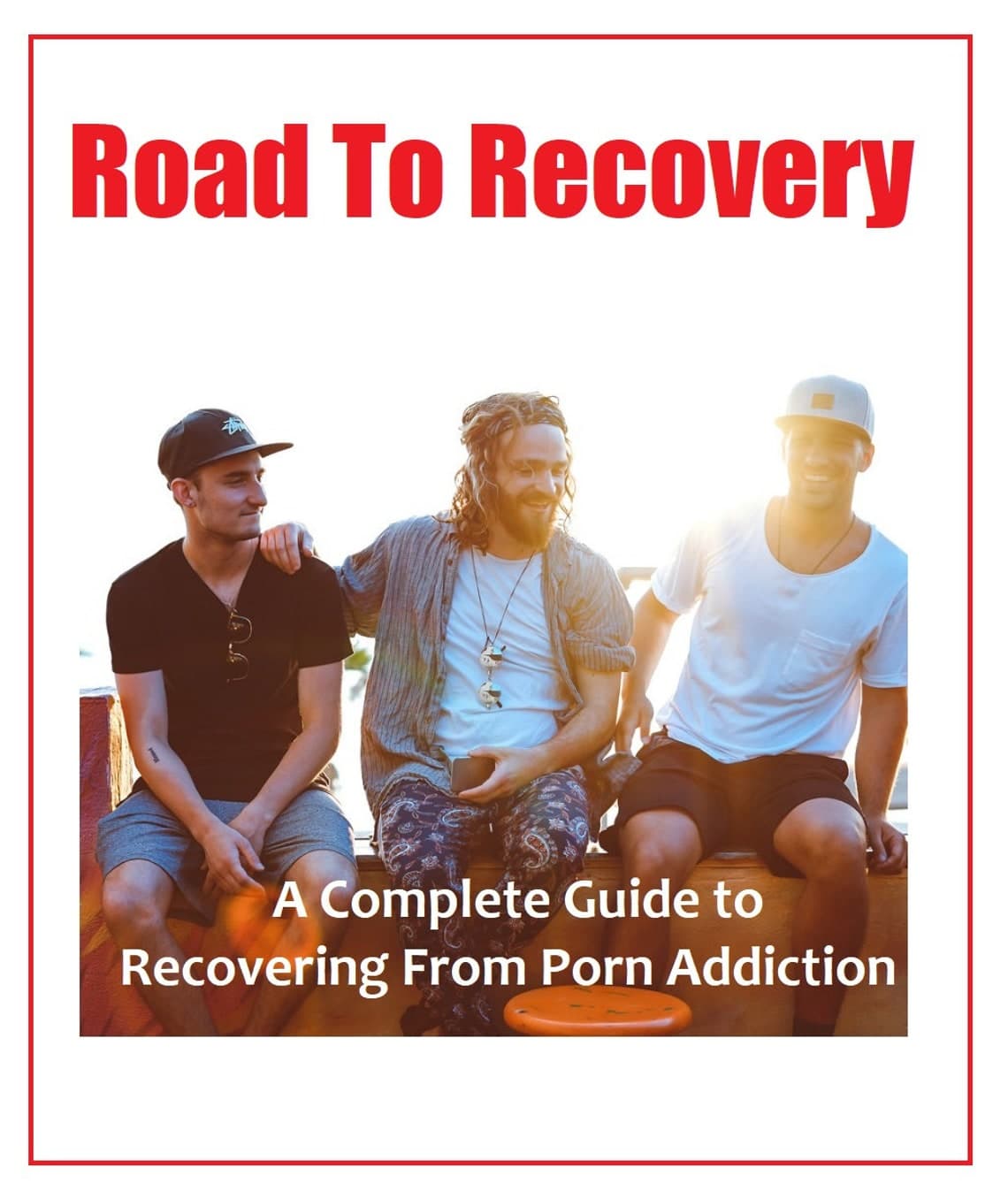 Road to Recovery a complete guide for Porn Addiction recovery