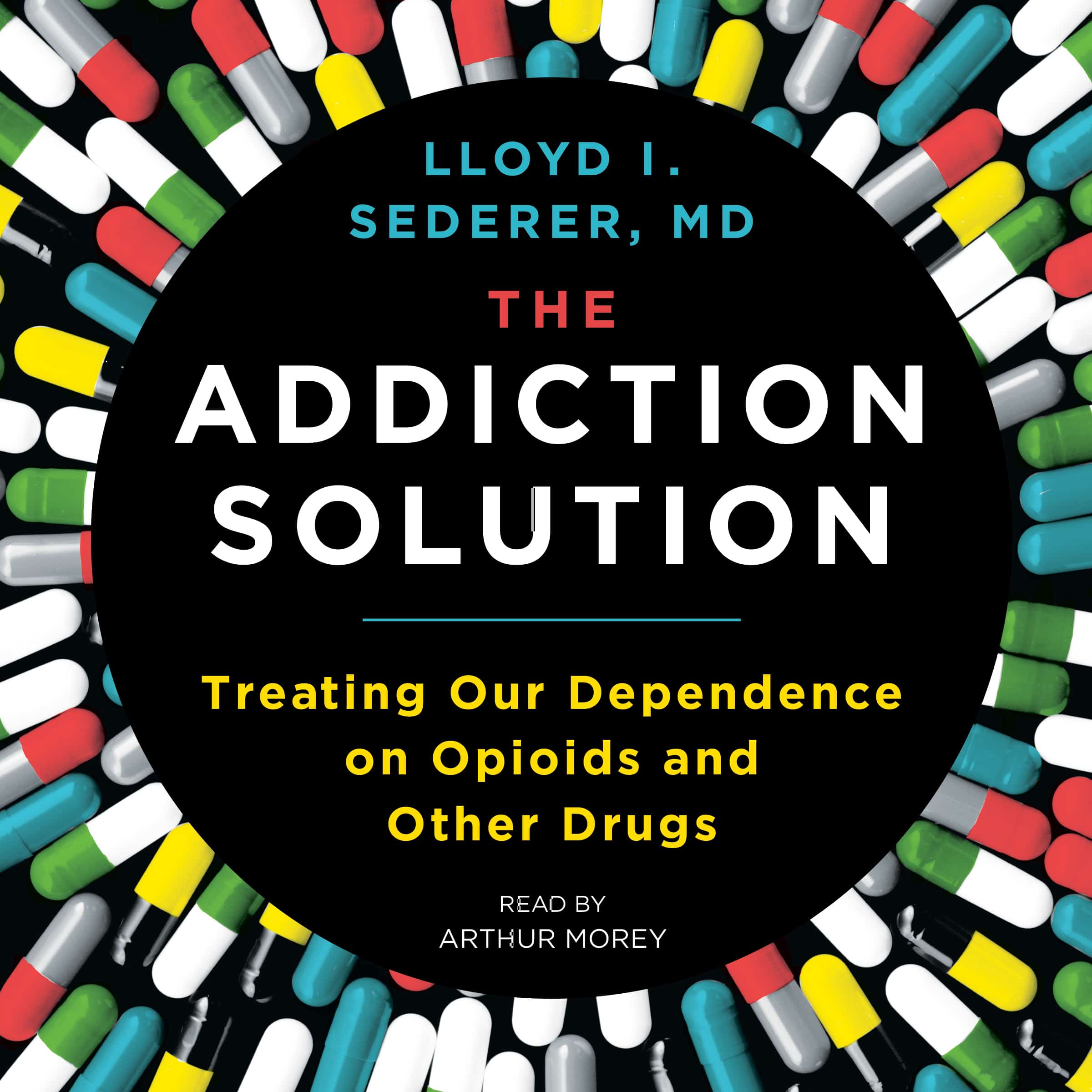 The Addiction Solution Audiobook by Lloyd Sederer, Arthur Morey ...