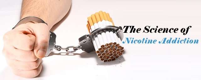 The Science of Nicotine Addiction
