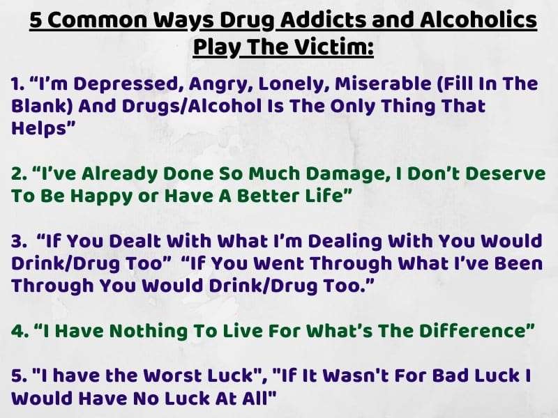 Why Do Addicts and Alcoholics Always Play The Victim ...